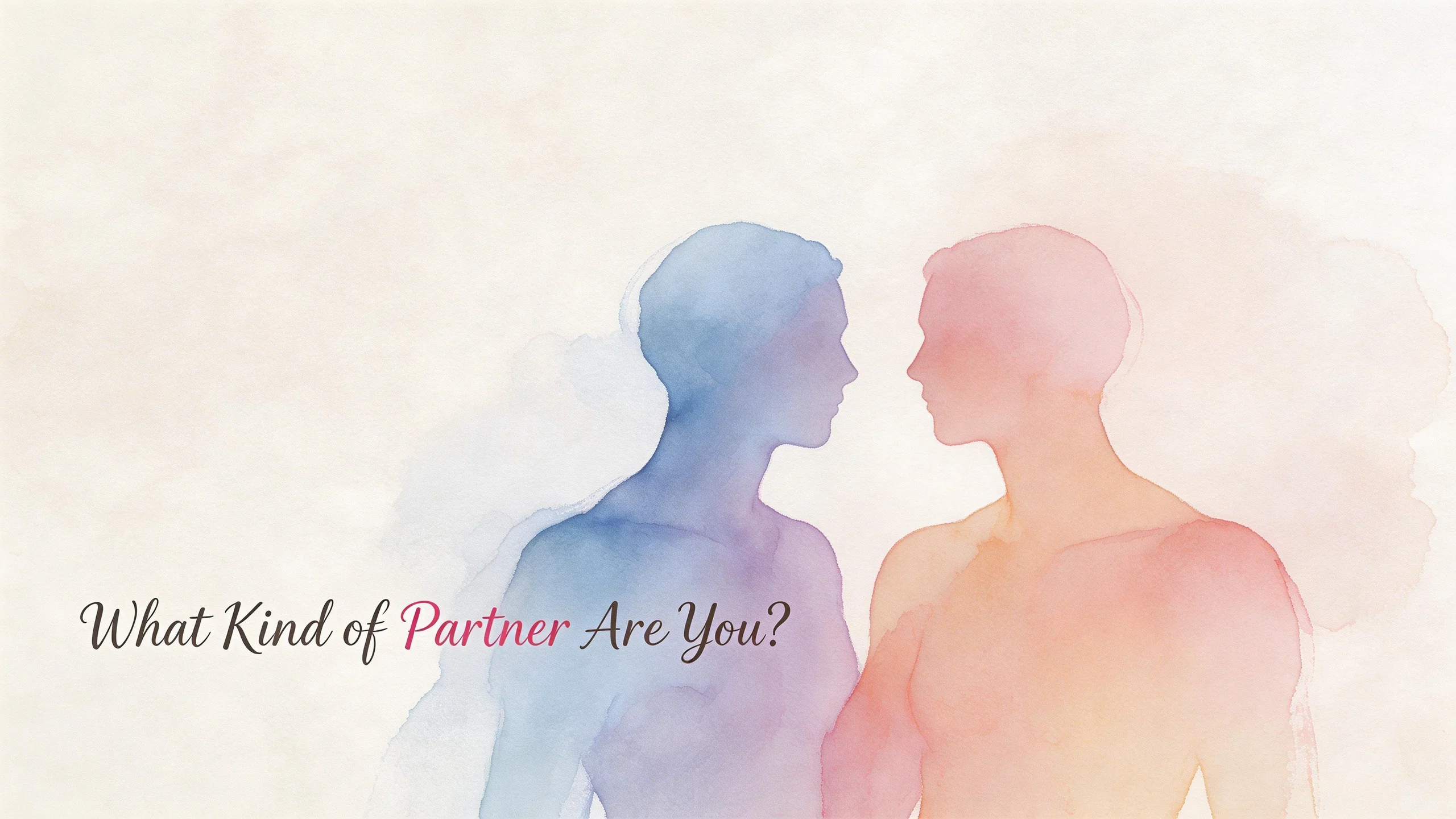 What Kind of Partner Are You?
